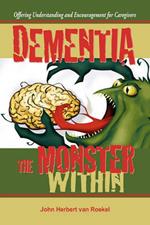 Dementia: The Monster Within