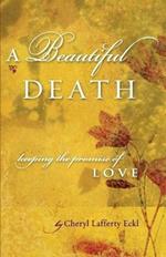 A Beautiful Death: Keeping the Promise of Love