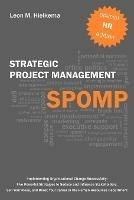 HR Strategic Project Management SPOMP: Implementing Organisational Change Successfully: Five Powerful Strategies to Seduce and Influence Stakeholders, Sell Your Ideas, and Boost Your Career