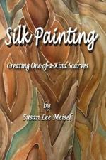 Silk Painting: Creating One-of-a-Kind Scarves