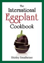 The International Eggplant Cookbook