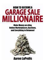 How to Become a Garage Sale Millionaire