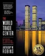 The World Trade Center (Classics of American Architecture)