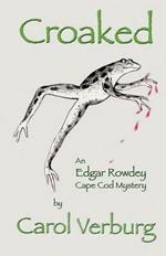 Croaked: an Edgar Rowdey Cape Cod Mystery