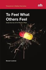 To Feel What Others Feel: Social Sources of the Placebo Effect