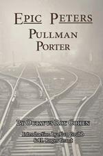 Epic Peters, Pullman Porter