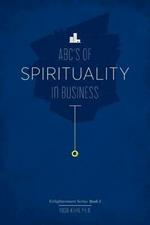 The ABC's of Spirituality in Business