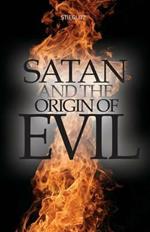 Satan and the Origin of Evil