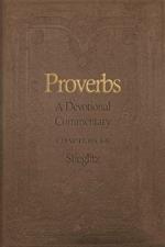 Proverbs: A Devotional Commentary Volume 1