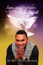 Signs & Wonders of the Holy Spirit