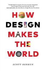 How Design Makes the World