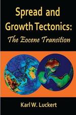 Spread and Growth Tectonics: the Eocene Transition