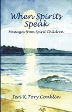 When Spirits Speak: Messages from Spirit Children