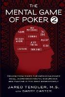 The Mental Game of Poker 2: Proven Strategies For Improving Poker Skill, Increasing Mental Endurance, and Playing In The Zone Consistently