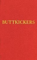 Buttkickers: Twenty Ways to Leave Tobacco