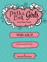 Polka Dot Girls Who Am I? Leaders Guide