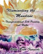 Illuminating the Mundane: Transformational Art and Haiku