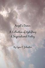 Angel's Dance: A Collection of Uplifting & Inspirational Poetry
