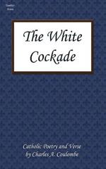 The White Cockade: Catholic Poetry and Verse