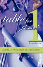Table for 1, Please: How to Live Victoriously as an Individual