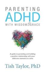 Parenting ADHD with Wisdom & Grace