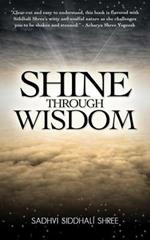 Shine Through Wisdom