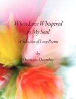 When Love Whispered to My Soul: A Selection of Love Poems