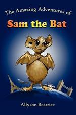 The Amazing Adventures of Sam the Bat