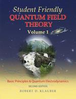 Student Friendly Quantum Field Theory