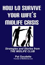 How To Survive Your Wife's Midlife Crisis