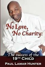 No Love, No Charity: The Success of the 19th Child