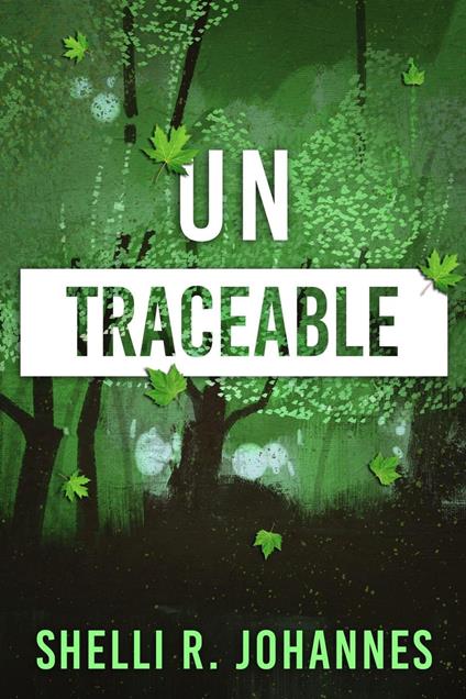 Untraceable - Shelli R. Johannes - ebook