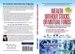 Wealth Without Stocks or Mutual Funds