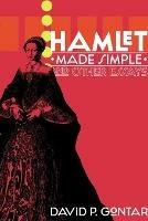 Hamlet Made Simple and Other Essays