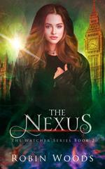 The Nexus: The Watcher Series: Book Two