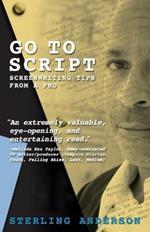 Go To Script: Screenwriting Tips From A Pro