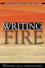 Writing Fire: An Anthology Celebrating the Power of Women's Words