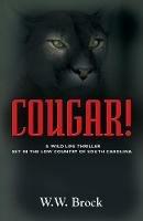 Cougar!: A Wildlife Thriller Set in the Low Country of South Carolina