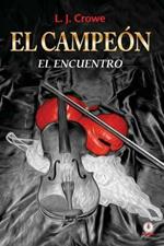 El Campeon: El encuentro