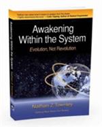 Awakening Within the System: Evolution, Not Revolution