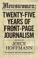 Newswomen: Twenty-Five Years of Front-Page Journalism