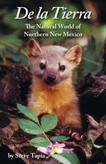 De La Tierra: The Natural World of Northern New Mexico