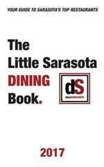 The Little Sarasota Dining Book 2017