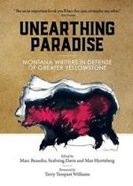 Unearthing Paradise: Montana Writers in Defense of Greater Yellowstone