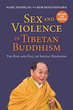 Sex and Violence in Tibetan Buddhism: The Rise and Fall of Sogyal Rinpoche