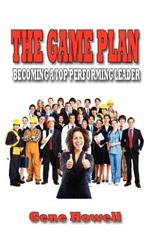 The Game Plan: Becoming a Top Performing Leader