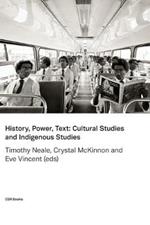 History, Power, Text: Cultural Studies and Indigenous Studies