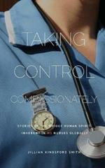 Taking Control Compassionately: Stories of the unique human spirit inherent in MS nurses globally