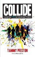 Collide: Exploring Intergenerational Ministry