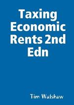 Taxing Economic Rents 2nd Edn